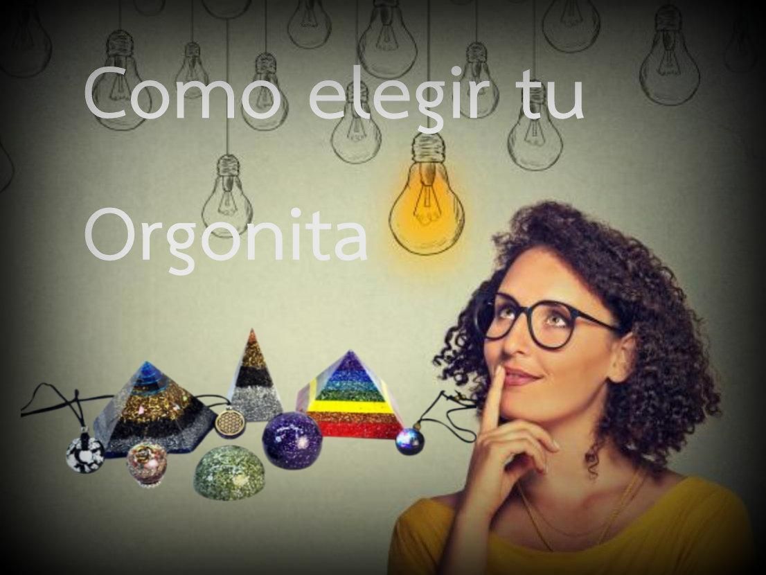 como elegir tu orgonita en orgonangel